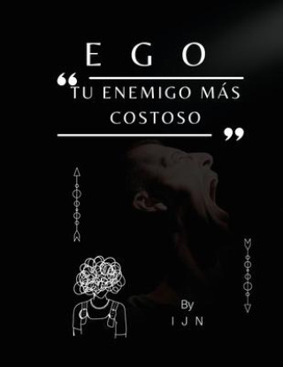 Könyv Ego: tu enemigo más costoso 