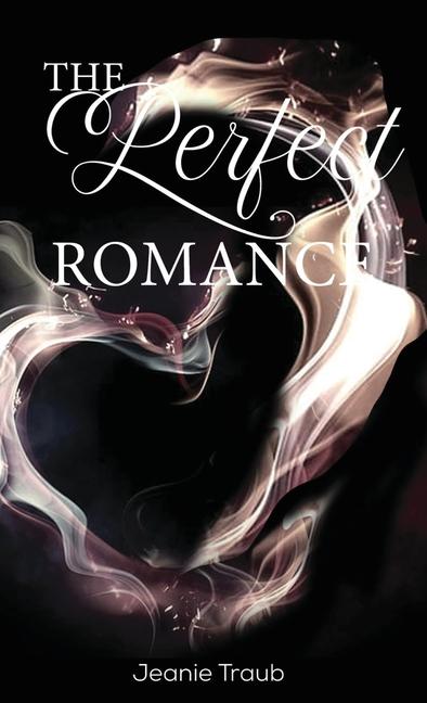Knjiga The Perfect Romance Jeanie Traub