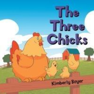 Knjiga The Three Chicks Kimberly Boyer