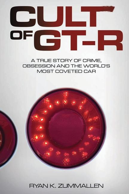 Buch Cult of GT-R: A True Story of Crime, Obsession and the World's Most Coveted Car 