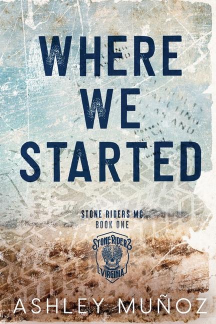 Knjiga Where We Started: A Smalltown MC Romance Ashley Munoz
