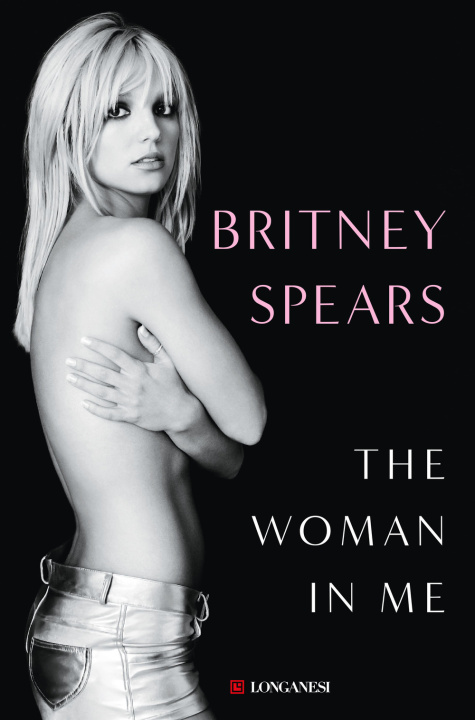 Kniha woman in me. Ediz. italiana Britney Spears
