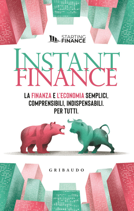 Kniha Instant finance. La finanza e l'economia semplici, comprensibili, indispensabili. Per tutti 