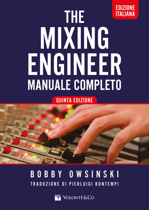 Knjiga mixing engineer. Manuale completo Bobby Owsinski