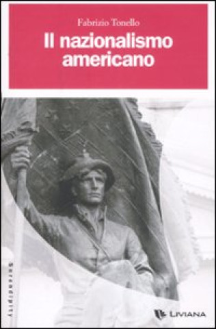 Könyv nazionalismo americano Fabrizio Tonello