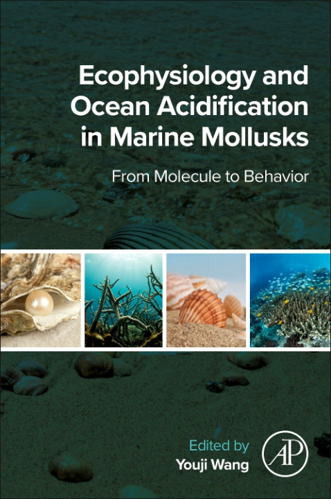 Książka Ecophysiology and Ocean Acidification in Marine Mollusks Youji Wang