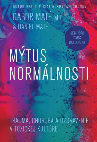 Book Mýtus normálnosti Daniel Maté