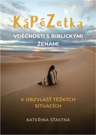 Книга KáPéZetka vděčnosti s biblickými ženami Kateřina Šťastná