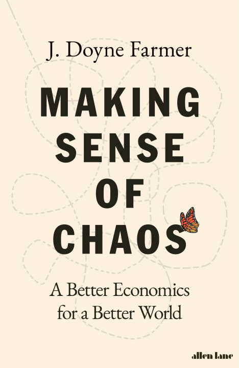 Carte Making Sense of Chaos J. Doyne Farmer