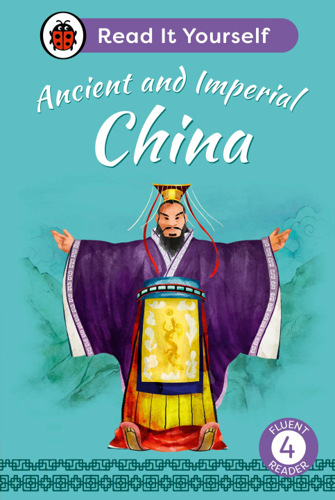 Книга Ancient and Imperial China: Read It Yourself - Level 4 Fluent Reader Ladybird