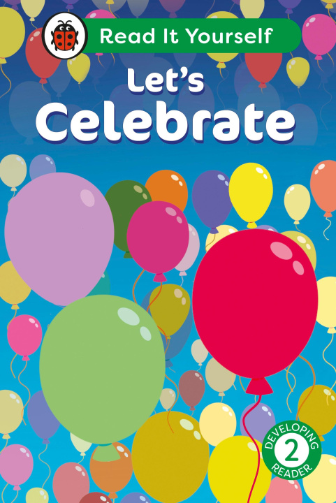 Knjiga Let's Celebrate: Read It Yourself - Level 2 Developing Reader Ladybird