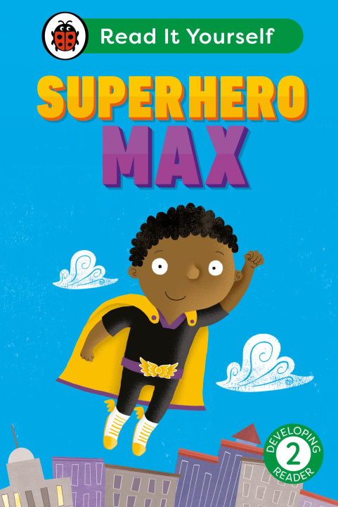 Knjiga Superhero Max: Read It Yourself - Level 2 Developing Reader Ladybird