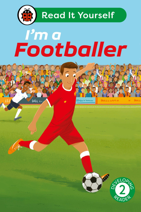 Knjiga I'm a Footballer: Read It Yourself - Level 2 Developing Reader Ladybird