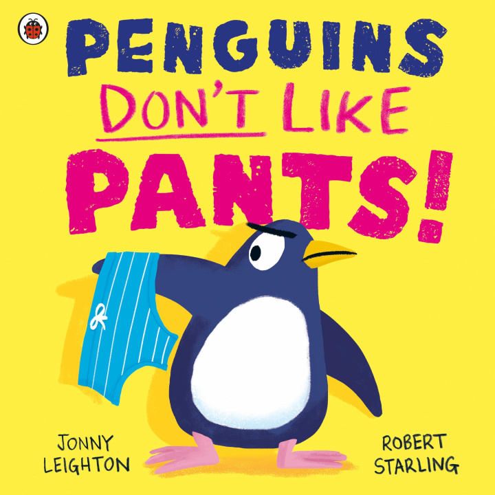 Kniha Penguins Don't Like Pants! Jonny Leighton