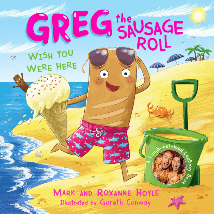 Könyv Greg the Sausage Roll: Wish You Were Here Mark Hoyle