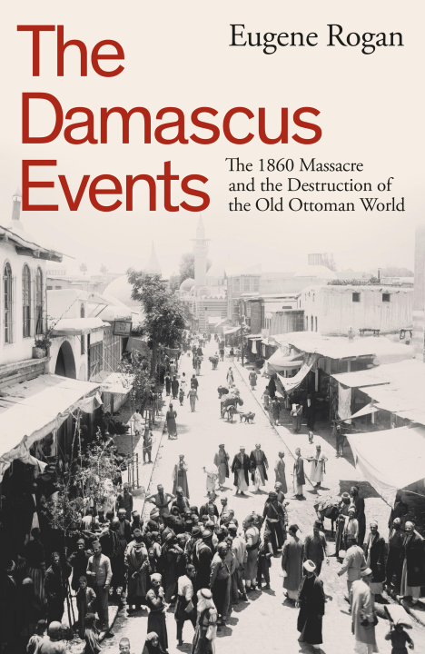 Kniha Damascus Events Eugene Rogan