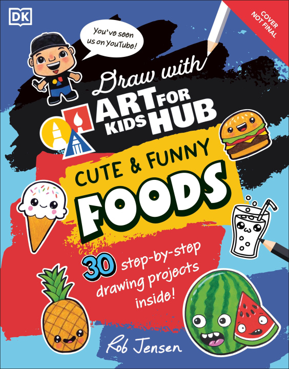 Książka Draw with Art for Kids Hub Cute and Funny Foods Art For Kids Hub