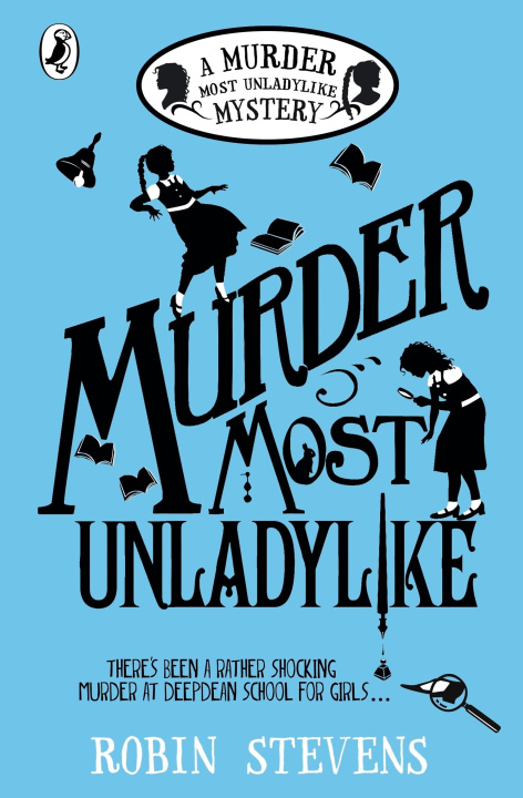 Könyv Murder Most Unladylike Robin Stevens