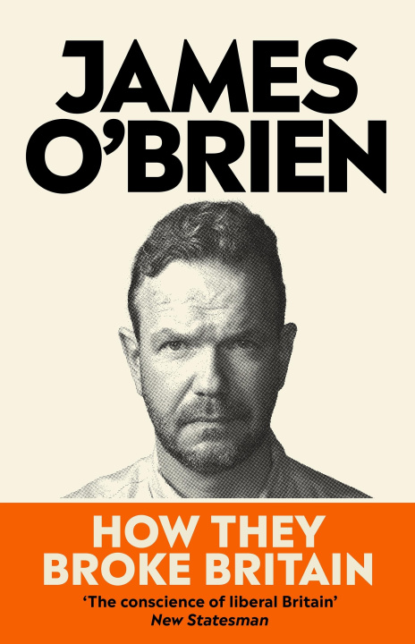 Book How They Broke Britain James O'Brien