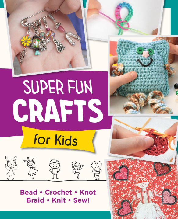 Книга Super Fun Crafts for Kids Editors of Quarry Books