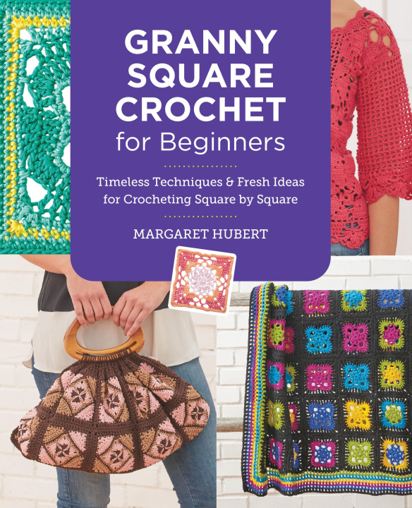 Book Granny Square Crochet for Beginners Margaret Hubert