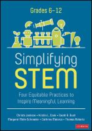 Kniha Simplifying STEM [6-12] Christa Jackson
