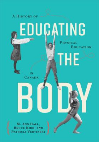 Buch Educating the Body M. Ann Hall