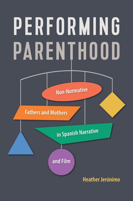 Knjiga Performing Parenthood Heather Jeronimo