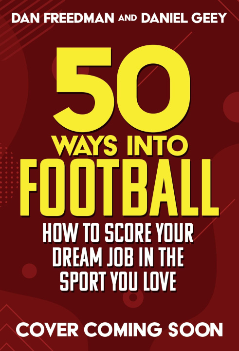 Book 50 Ways Into Football Dan Freedman