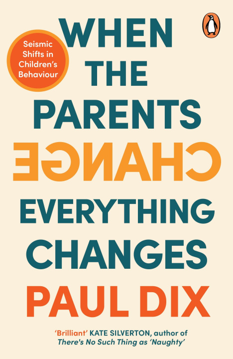 Carte When the Parents Change, Everything Changes Paul Dix