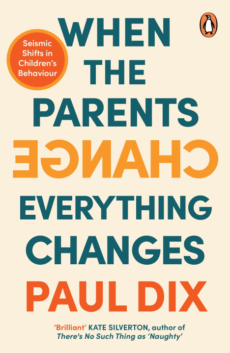 Kniha When the Parents Change, Everything Changes Paul Dix