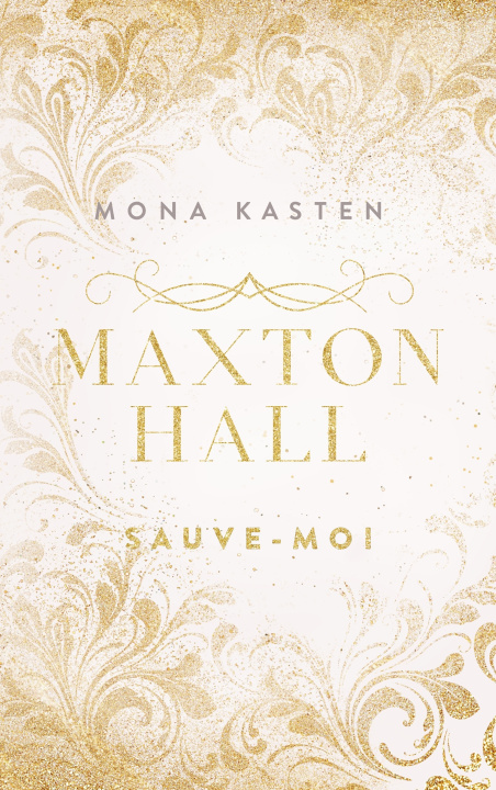 Książka Maxton Hall - tome 1 - Sauve-moi Mona Kasten