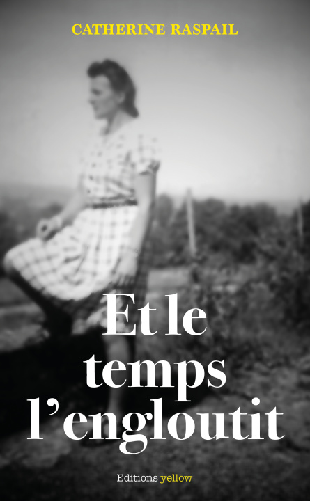 Buch Et le temps l'engloutit Raspail