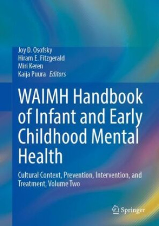 Kniha WAIMH Handbook of Infant and Early Childhood Mental Health Joy D. Osofsky