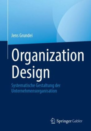 Kniha Organization Design Jens Grundei