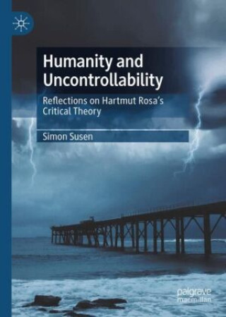Knjiga Humanity and Uncontrollability Simon Susen