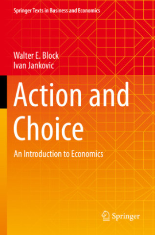 Kniha Action and Choice Walter E. Block