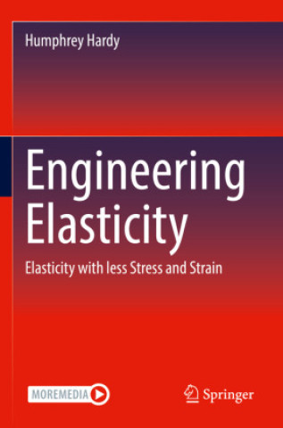 Knjiga Engineering Elasticity Humphrey Hardy