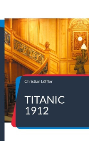 Βιβλίο Titanic 1912 Christian Löffler