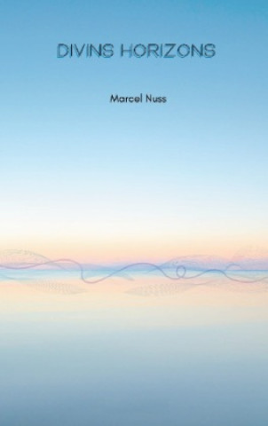Book Divins horizons Marcel Nuss