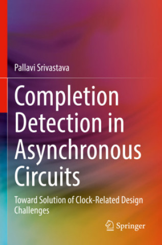 Knjiga Completion Detection in Asynchronous Circuits Pallavi Srivastava