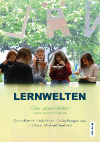 Kniha Lernwelten - Das Leben bildet Denis Bitterli