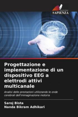 Книга Progettazione e implementazione di un dispositivo EEG a elettrodi attivi multicanale Saroj Bista