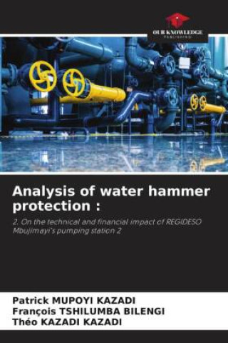 Książka Analysis of water hammer protection : Patrick MUPOYI KAZADI