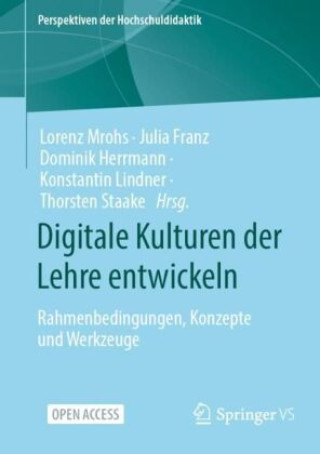 Книга Digitale Kulturen der Lehre entwickeln Lorenz Mrohs
