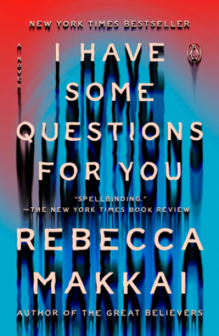 Book I HAVE SOME QUESTIONS FOR YOU MAKKAI REBECCA