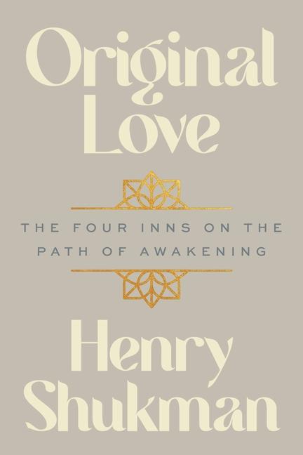 Knjiga Original Love: The Four Inns on the Path of Awakening 