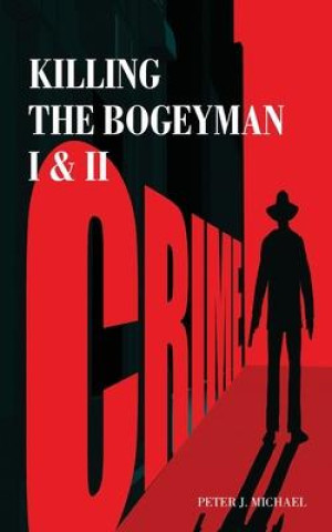 Knjiga Killing the Bogeyman I & II Peter J. Michael