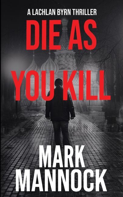 Buch Die As You Kill Mark Mannock