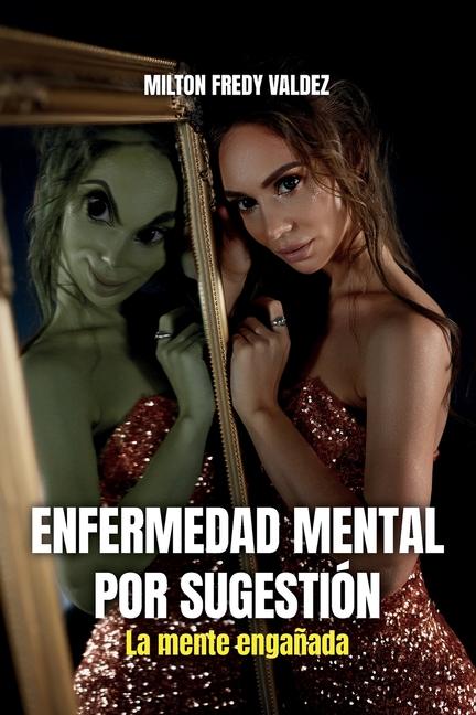 Libro Enfermedad mental por sugestión Milton Fredy Valdez